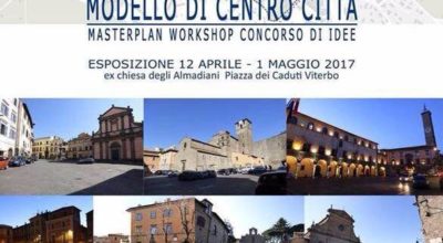 Viterbo verso un modello di centro città. Mostra agli Almadiani fino al primo maggio