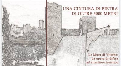 LE MURA DI VITERBO, DA OPERA DI DIFESA AD ATTRATTORE TURISTICO. SE NE PARLA IN SALA REGIA IL 16 MAGGIO