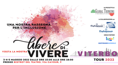 Libere di… VIVERE: A Viterbo terza tappa del progetto culturale di Global Thinking Foundation