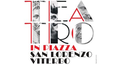 Teatro in piazza San Lorenzo, lunedì 29 e martedì 30 agosto alle ore 21