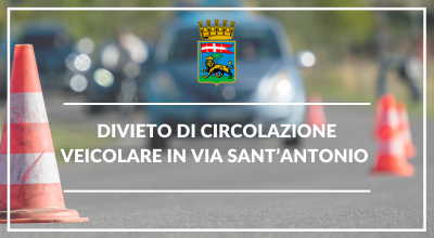 Via Sant’Antonio, occhio al divieto di transito lunedì 20 marzo, dalle ore 9 alle ore 16