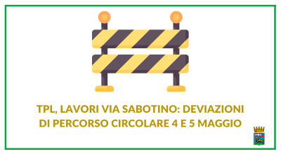 TPL, lavori via Sabotino: deviazioni di percorso circolare B giorni 4 e 5 maggio