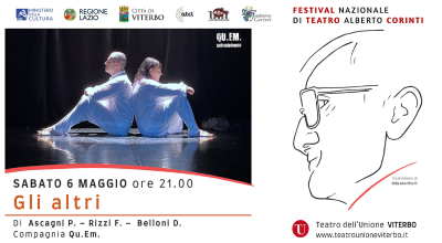 Festival nazionale Alberto Corinti. Domani 6 maggio alle 21 il secondo appuntamento con “Gli altri”