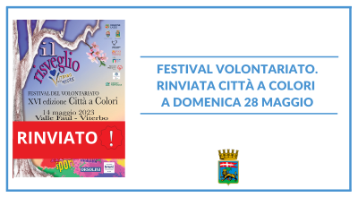 Festival Volontariato, avverse previsioni meteo. Rinviata Città a Colori a domenica 28 maggio