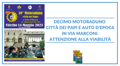 Decimo motoraduno Città dei Papi e auto d’epoca in via Marconi, attenzione alla viabilità in centro