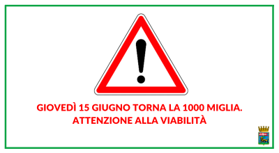 Giovedì 15 giugno torna la 1000 Miglia. Attenzione alla viabilità