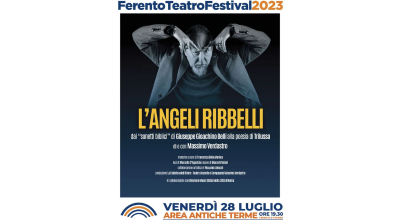 Ferento, “L’angeli ribbelli” venerdì 28 luglio, nell’area Terme, Massimo Verdastro racconta la Roma di Belli e Trilussa