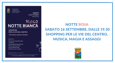 Notte Rosa – Sabato 16 Settembre, dalle 19.30 shopping per le vie del centro, musica, magia e assaggi