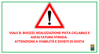 Viale B. Buozzi, realizzazione pista ciclabile e asfaltatura strada. Attenzione a viabilità e divieti di sosta