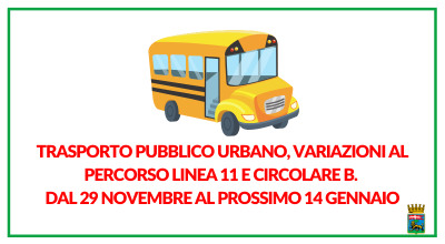 Trasporto pubblico urbano, variazioni al percorso linea 11 e circolare B