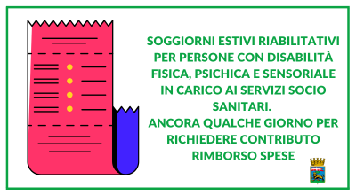 Soggiorni estivi riabilitativi per persone con disabilità fisica, psichica e sensoriale in carico ai servizi socio sanitari, ancora qualche giorno per richiedere contributo rimborso spese