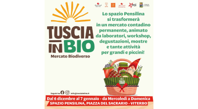 Natale a “Tuscia In Bio” allo Spazio Pensilina. Un Natale all’insegna della biodiversità