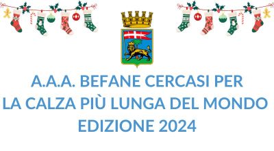 A.A.A. befane cercasi per la Calza più lunga del mondo 2024