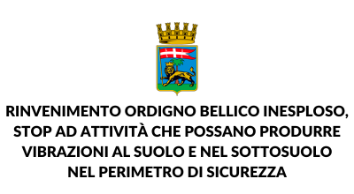 Rinvenimento ordigno bellico inesploso, stop ad attività che possano produrre vibrazioni al suolo e nel sottosuolo nel perimetro di sicurezza