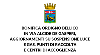 Bonifica ordigno bellico in via Alcide De Gasperi, aggiornamenti su sospensione luce e gas, punti di raccolta e centri di accoglienza