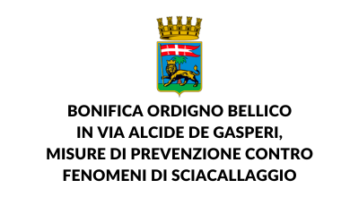 Bonifica ordigno bellico in via Alcide De Gasperi, misure di prevenzione contro fenomeni di sciacallaggio