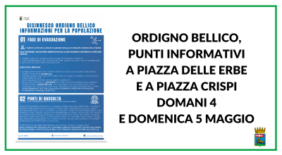 Ordigno bellico, punti informativi a piazza delle Erbe e a piazza Crispi domani 4 e domenica 5 maggio