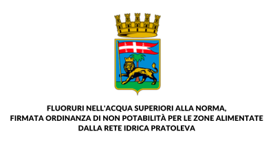 Fluoruri nell’acqua superiori alla norma, firmata ordinanza di non potabilità per le zone alimentate dalla rete idrica Pratoleva