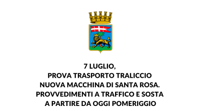 7 luglio, prova trasporto traliccio nuova macchina di Santa Rosa. Provvedimenti a traffico e sosta a partire da oggi pomeriggio