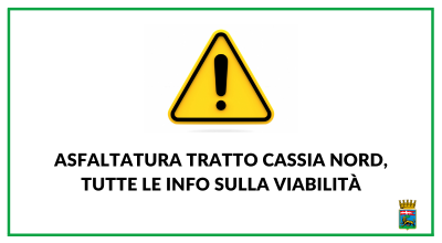 Martedì 15 ottobre al via l’asfaltatura tratto Cassia nord, attenzione alla viabilità