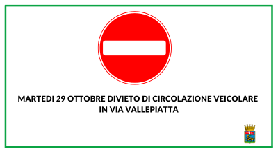 Martedi 29 ottobre divieto di circolazione veicolare in via Vallepiatta