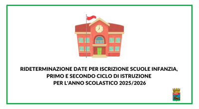 Rideterminazione date per iscrizione scuole infanzia, primo e secondo ciclo di istruzione per l’anno scolastico 2025/2026